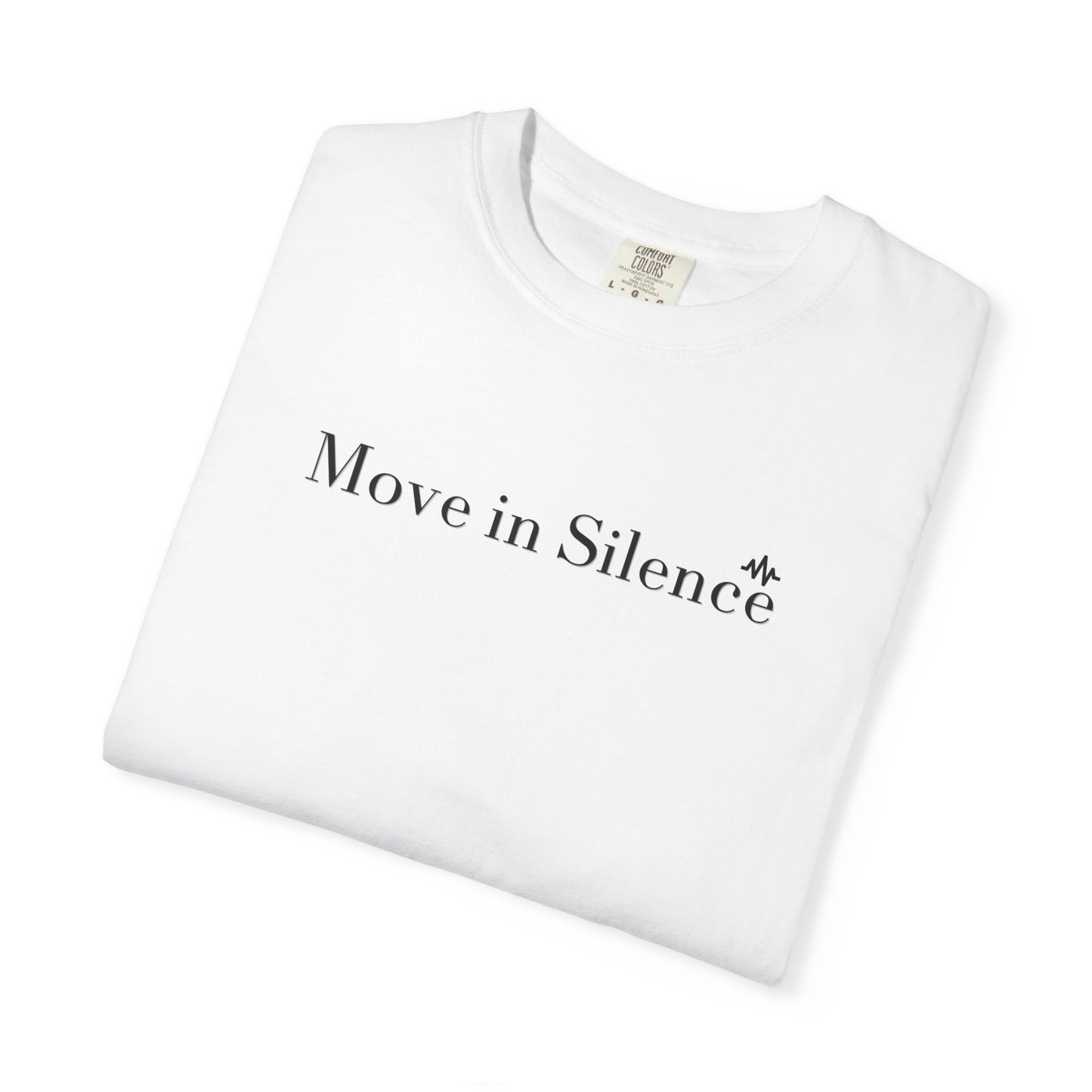 Move in Silence T-Shirt – Minimalist Motivational Graphic Tee