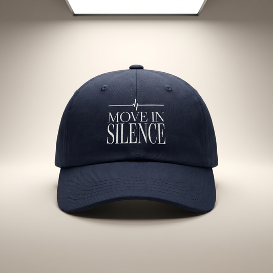 Move In Silence Dad Cap — Minimal Embroidered Streetwear Hat