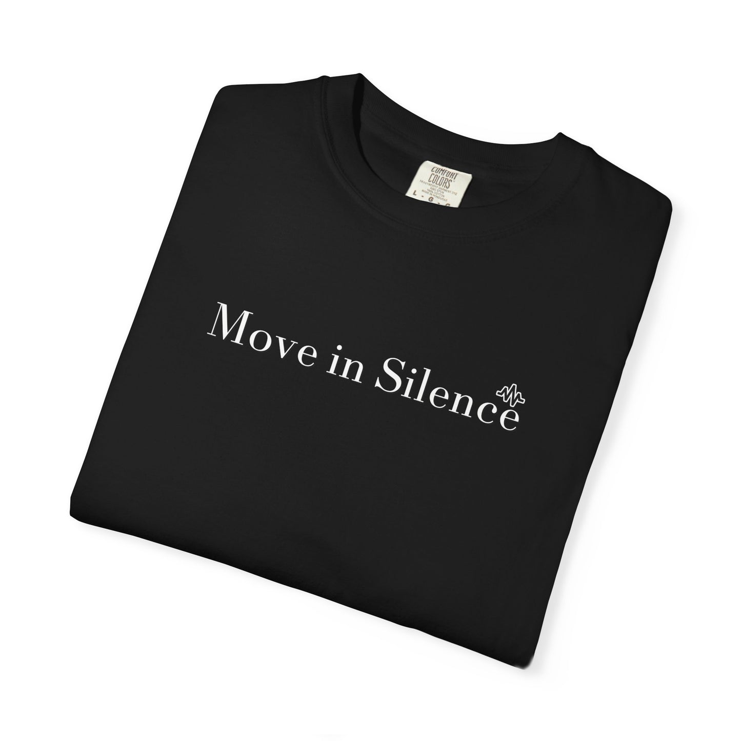 Move in Silence T-Shirt – Minimalist Motivational Graphic Tee