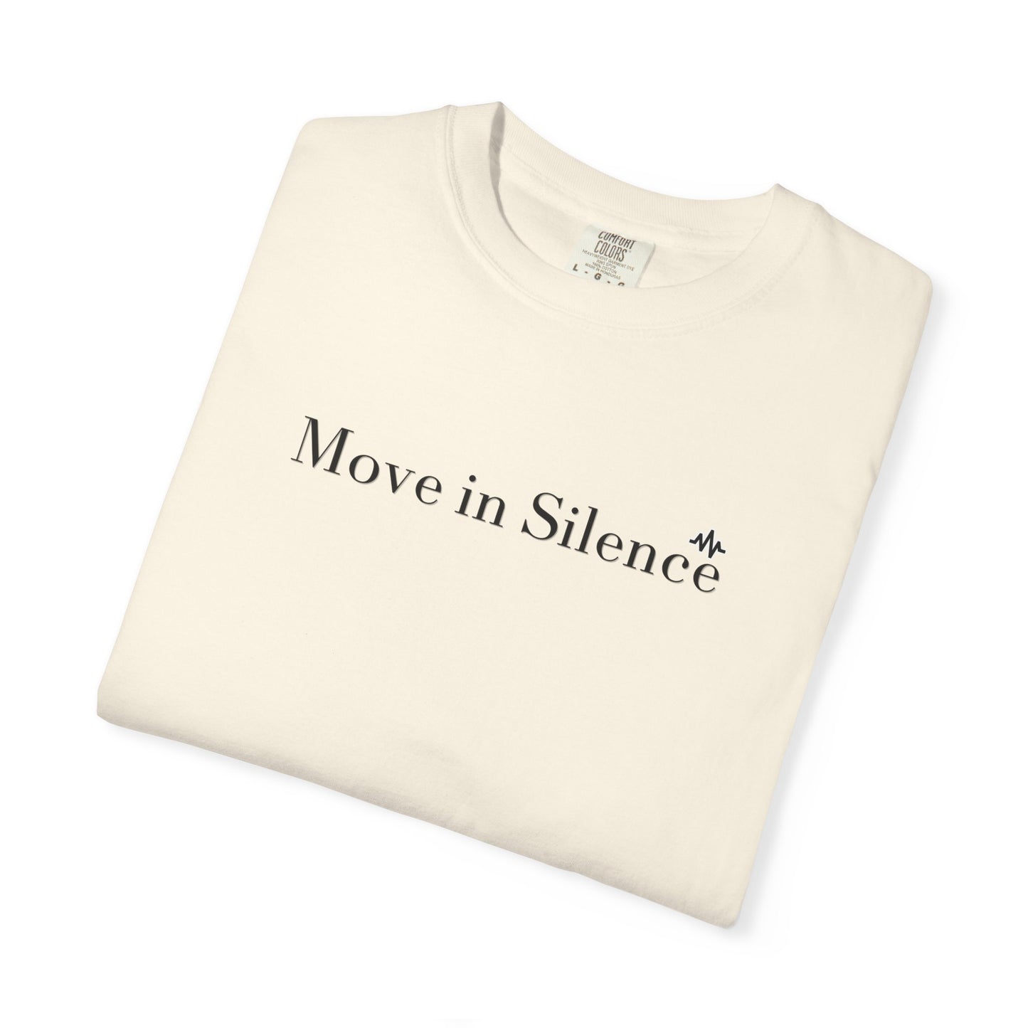 Move in Silence T-Shirt – Minimalist Motivational Graphic Tee